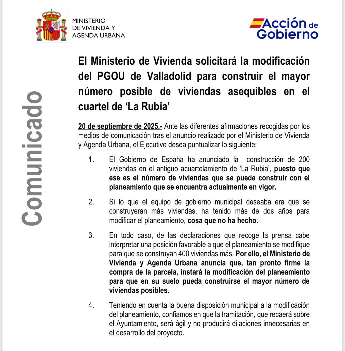 El Gobierno anunció ayer la construcción de 200 viviendas, que es lo que permite el PGOU vigente. Como al ayuntamiento de Valladolid le parecen pocas(aunque no ha modificado el PGOU para permitir más) el Gobierno le solicitará esa modificación y así poder construir todas.