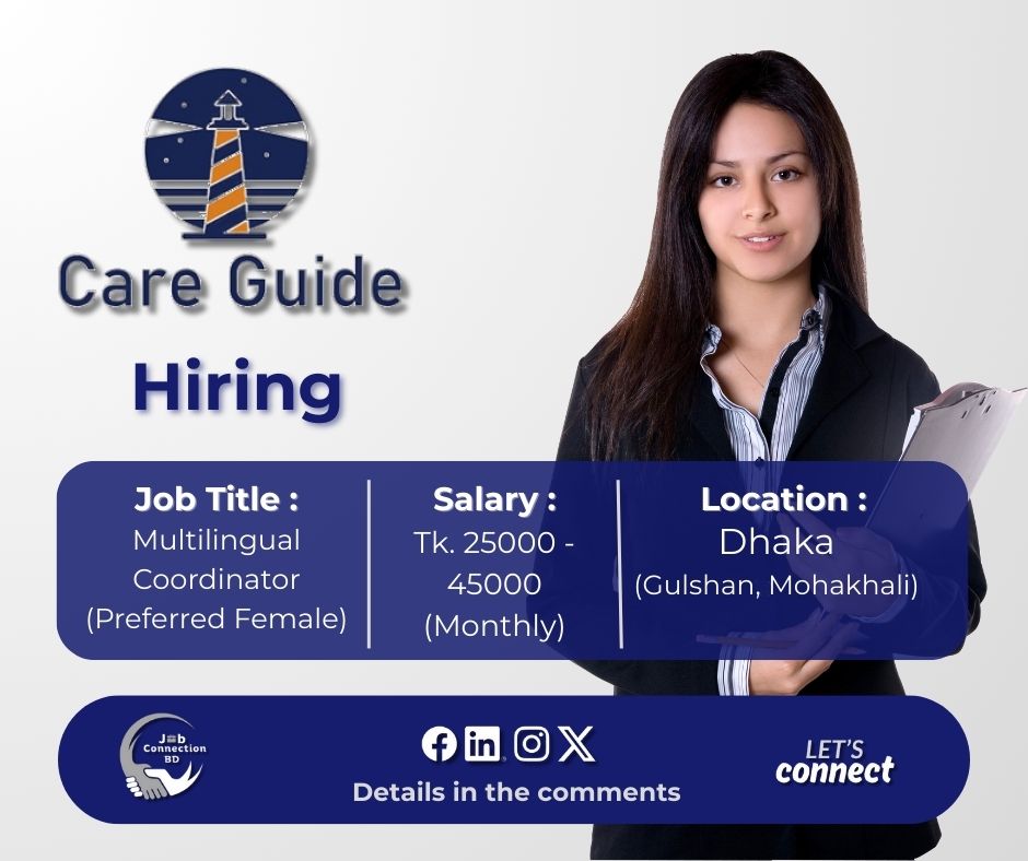 JobConnectionBD's tweet image. Job Title : Multilingual Coordinator 
Organization : Care Guide
Location : Dhaka (Gulshan, Mohakhali)
Deadline : 20 October 2025

Find the application link &amp;amp; details in the first comment!

Follow Job Connection BD for daily job updates!

#Jobs #MultilingualCoordinator #CareGuide