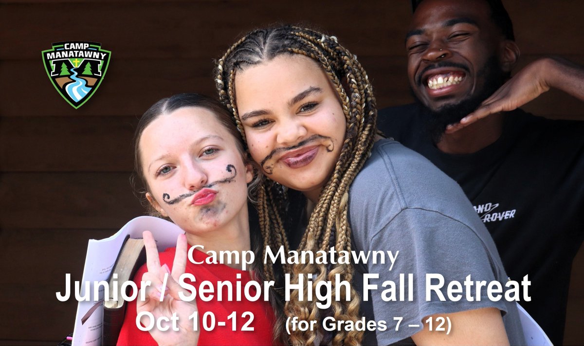 You have fun at Camp every Summer! Now you have a chance to come back to Camp in the Fall for the Jr / Sr High Retreat. Join friends and other campers for two days of games, campfire, and growing in your relationship with Christ. For info or to register: manatawny.org/jrsrfall