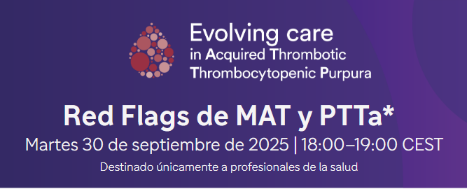 RarasReales's tweet photo. 🚩🚩🚩 "Red Flags de MAT y PTTa"

💻Un webinar para…
✅ Analizar la eficacia y seguridad de una terapia para la #PTTa en su ensayo clínico fase III.
✅ Explorar cómo la Púrpura Trombocitopénica Trombótica adquirida se presenta como una emergencia médica potencialmente mortal.
✅ Ofrecer consejos prácticos para su diagnóstico en urgencias.

📅 30 de Septiembre. 🕕18.00-19.00. 
🏥 Destinado únicamente a profesionales sanitarios. 
✍️ Se requiere registro previo.
https://t.co/BMQ83g11Co