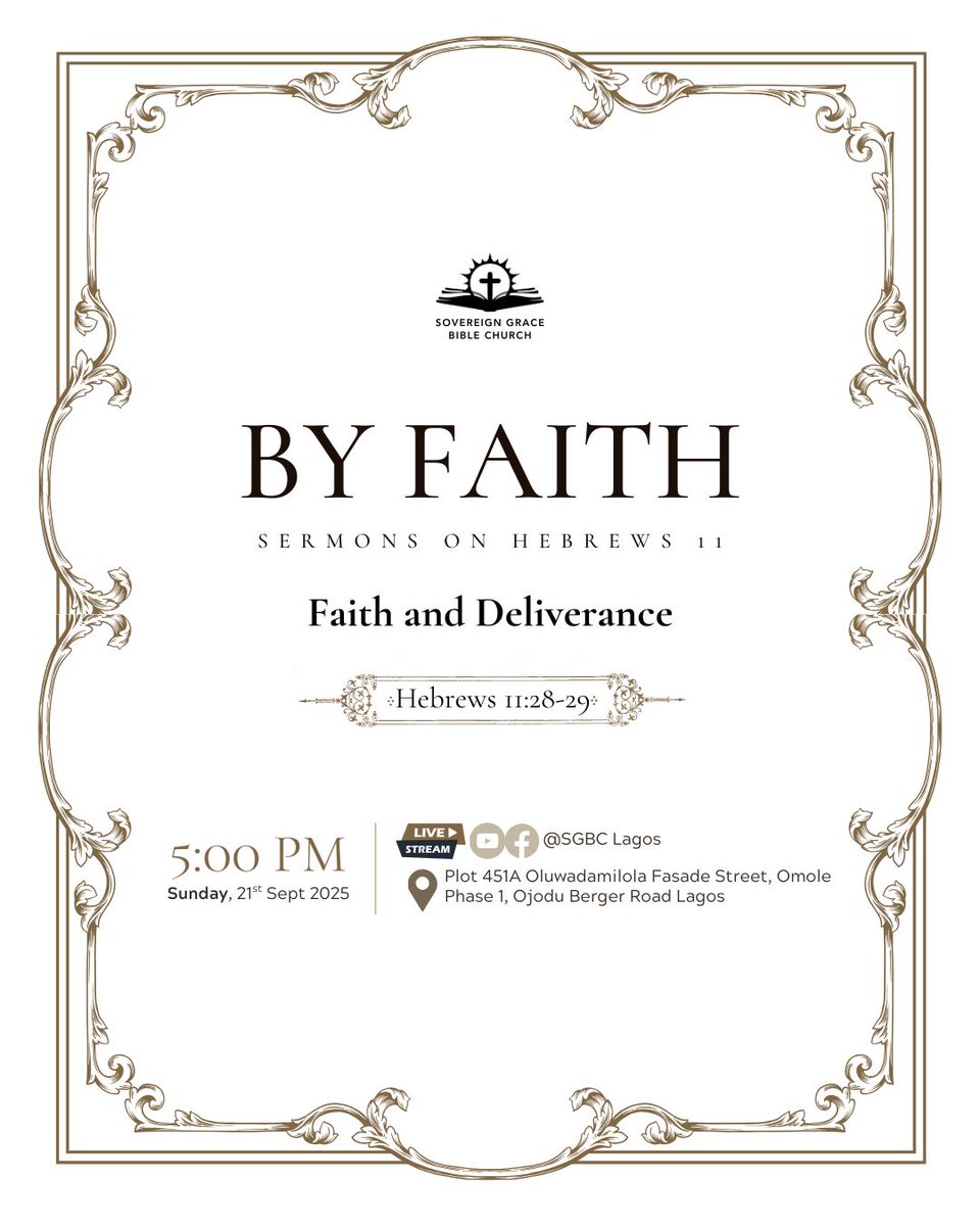 Join us this Sunday, September21, 2025, at 9:00 AM and 5:00 PM for the morning and evening worship services, respectively. Our morning services begin with a doctrinal class. Both services will be live streamed on YouTube and Facebook: SGBCLagos. See the e-flyers for more details.