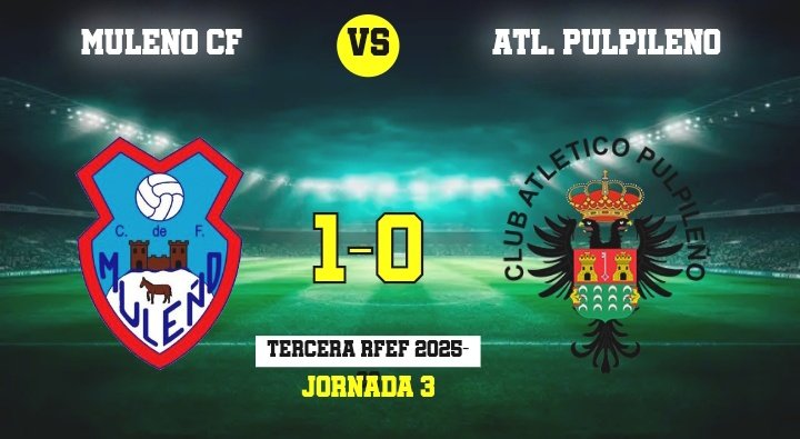 3 RFEF

Muleño CF ,1 - Club Atlético Pulpileño 0.

 Y llegó la primera victoria del curso para los del noroeste. Con gol de  Josepa, adaptándose 
 para contener y contrarrestar, siendo  más eficaces en áreas