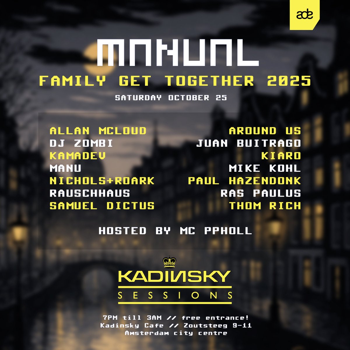 mcppholl's tweet image. MANUAL Family Get Together
LINE-UP: Allan McLoud, Around Us, DJ Zombi, Juan Buitrago, Kamadev, Kiaro, Manu, Mike Kohl, Nichols + Roark, Paul Hazendonk, Rauschhaus, Ras Paulus, Samuel Dictus,, Thom Rich, MC PPholl, VJ Gabriel
INFO ap.lc/GlrfC
#progressivehouse #ade