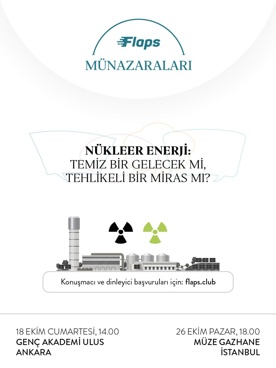 Flaps, modern sanayi toplumunun önemli tartışma konularından nükleer enerji meselesini masaya yatırıyor.

"Nükleer Enerji: Temiz bir gelecek mi, tehlikeli bir miras mı" sorusunu ele alacağız.

Dinleyici veya konuşmacı olarak başvurmak için:
flaps.club/flaps-munazara…