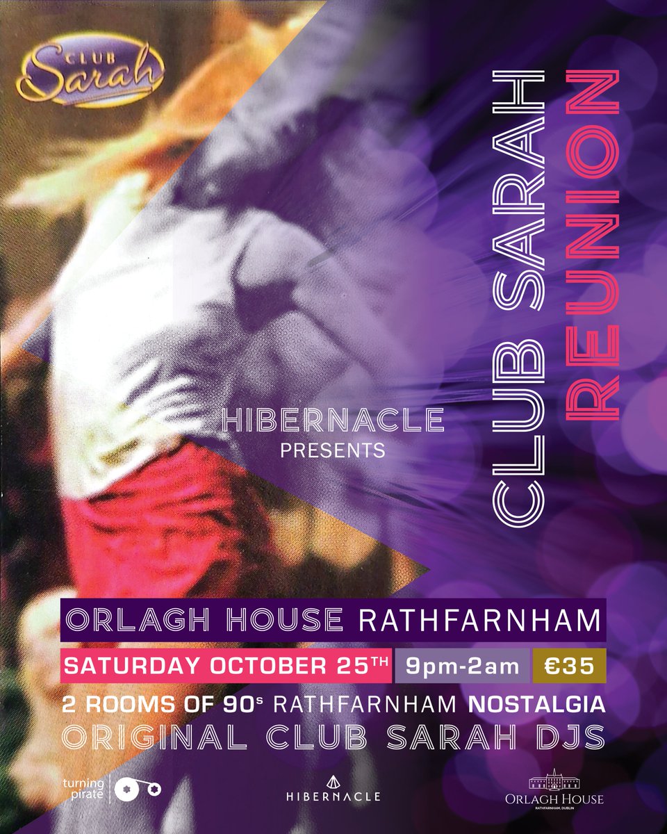 hibernaclemusic's tweet image. This Oct 25th
Hibernacle presents

An ORIGINAL CLUB SARAH REUNION

With original Club Sarah resident DJ’s!

Original door staff on the door!

📍Orlagh House, Rathfarnham 

🎟 hibernacle.ie

🎨 naomi_creative_design