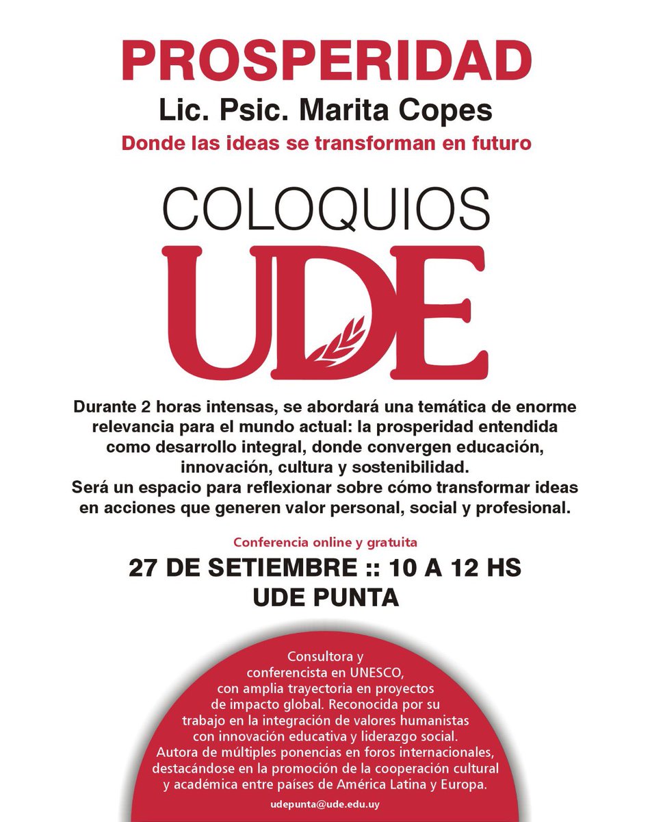📣 Coloquios UDE | Prosperidad
Conferencia online y gratuita de la Lic. Psic. Marita Copes (UNESCO).

🗓️ 27 de setiembre | 10 a 12 hs
📍 UDE Punta

Un espacio para pensar cómo transformar ideas en valor personal, social y profesional.

#UDE #ColoquiosUDE