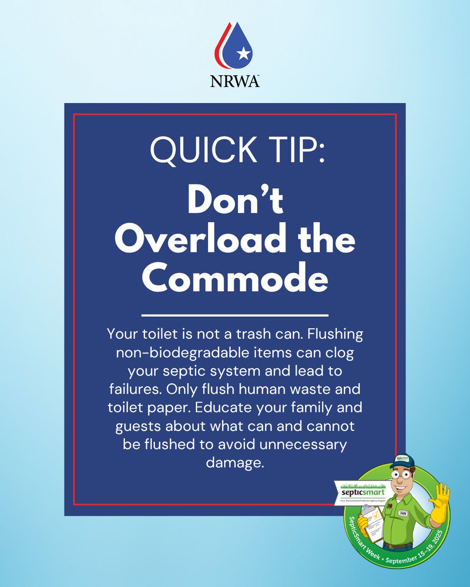 NRWA's tweet image. Happy #SepticSmartWeek!

Quick Tip 6: Don&apos;t Overload the Commode 🚽🧻
Your toilet is not a trash can. Flushing non-biodegradable items can clog your septic system and lead to failures.