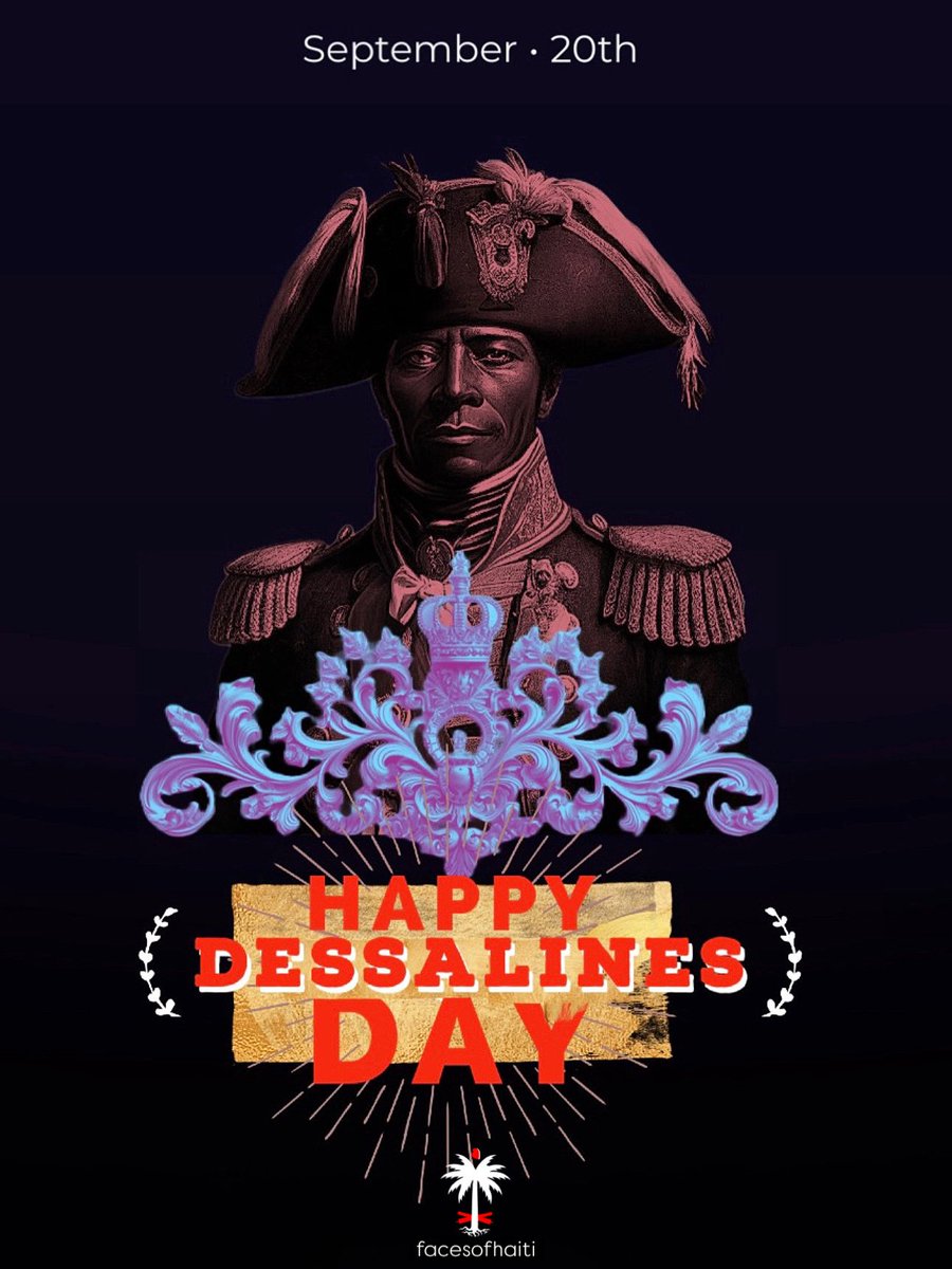 HAPPY DESSALINES DAY • 🇭🇹

September 20, 2025, marks the 267th anniversary of the birth of Emperor Jean-Jacques Dessalines, Haiti’s founding father and one of the central figures in the fight for independence.

Born on September 20, 1758, Dessalines rose from enslavement to lead