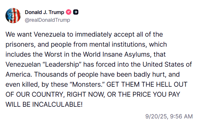A screenshot of a social media post from Donald J. Trump on X. The post includes a profile picture of Donald J. Trump with an American flag, a timestamp of 9/20/25, 9:56 AM, and text discussing Venezuela and prisoners from mental institutions.