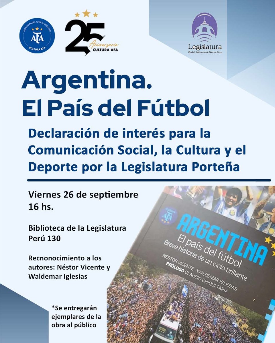 📚⚽Este viernes 26/9 a las 16hs en la Biblioteca de la <a href="/LegisCABA/">Legislatura CABA</a> (Perú 130) se entregará la distinción al libro de #CulturaAFA “Argentina, el país del fútbol” de Néstor Vicente y Waldemar Iglesias, declarado de interés cultural, social y deportivo.

instagram.com/p/DO1g40jkaHG/…