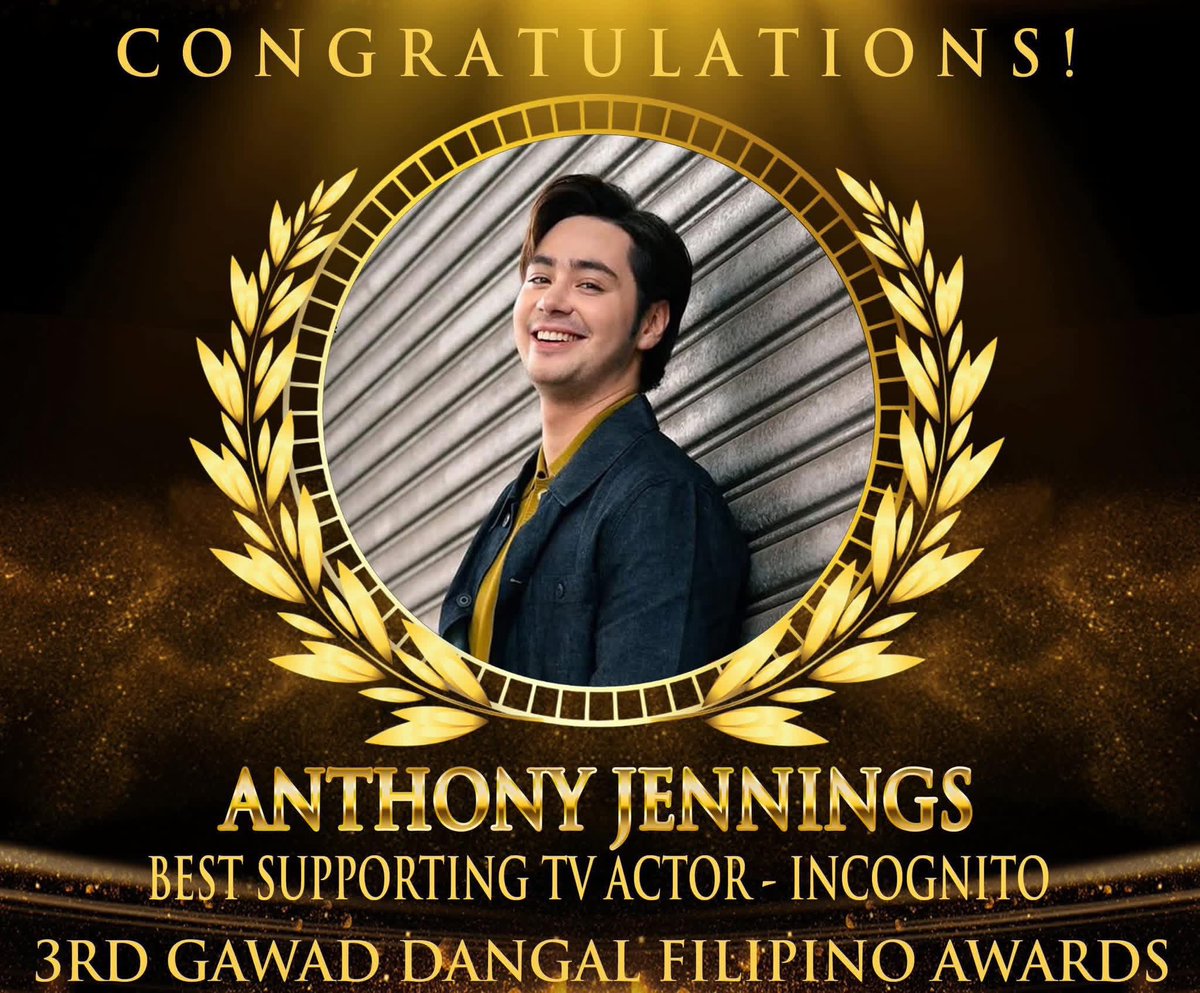 Congratulations Anthony Jennings- winner BEST SUPPORTING ACTOR for “Incognito” in the 3rd Gawad Dangal Filipino Awards