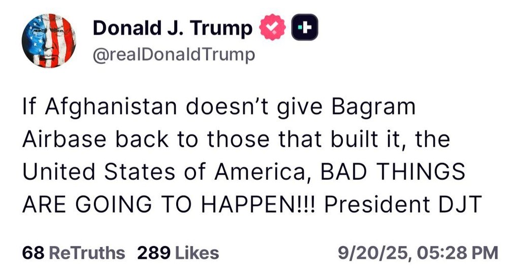 TRUMP ESTÁ CADA DÍA MÁS LOCO

Amenaza a AFGANISTÁN diciendo que "COSAS MUY MALAS OCURRIRÁN" si el gobierno afgano no le entrega la Base Aérea Bagram porque afirma que fue construida por EEUU (en realidad inicialmente la construyó la URSS).

El Presidente de la paz amenaza a un