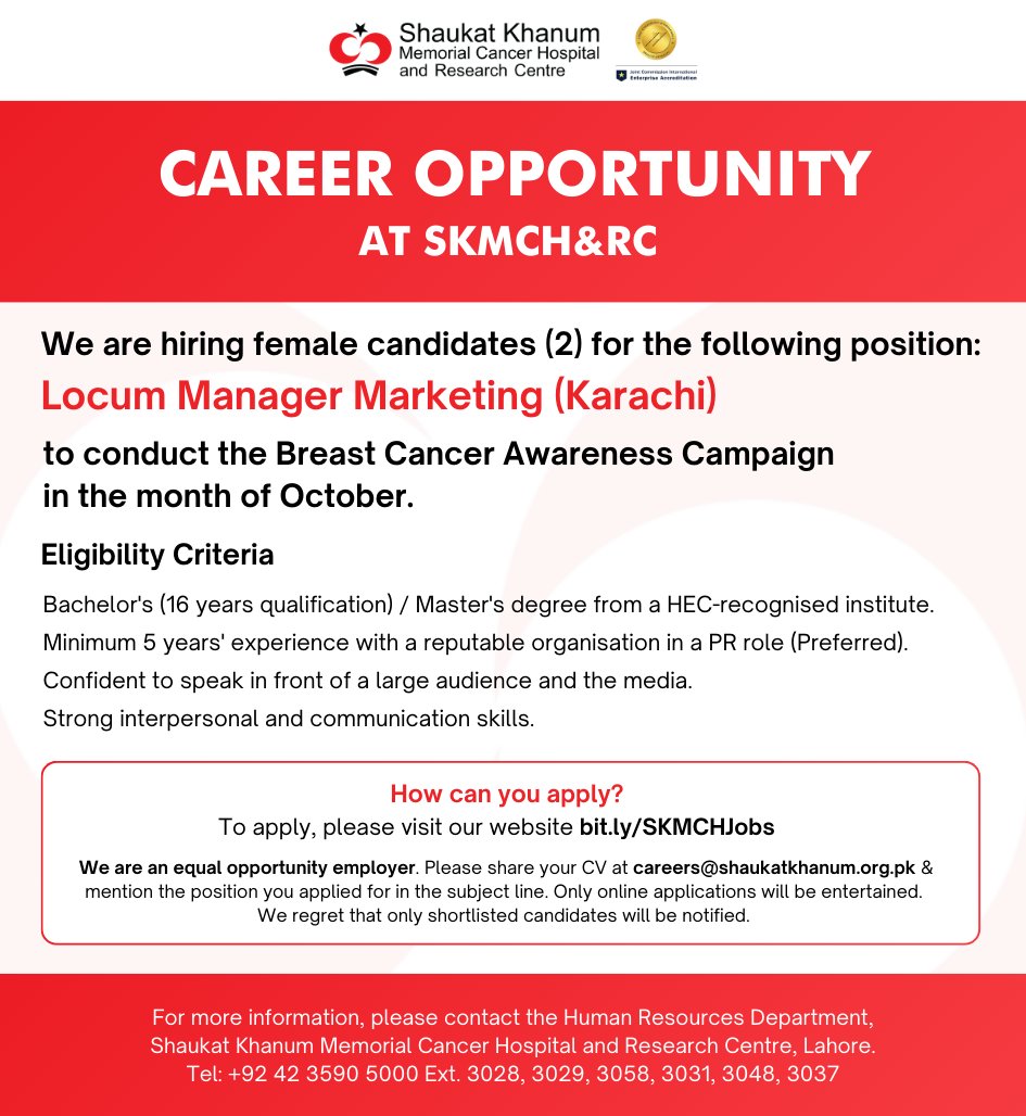 Career Opportunity at Shaukat Khanum Hospital.

We are hiring female candidates (2) for the following position:

➡️ Locum Manager Marketing (Karachi)

To conduct the Breast Cancer Awareness Campaign in the month of October. 

Apply online at 👉bit.ly/SKMCHJobs 

#SKMCH