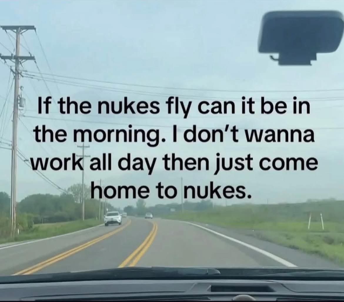 RadioResistNM's tweet image. Nukes in the morning, please 🌫

A long road, gray sky, and the caption: “I don’t wanna work all day then just come home to nukes.” Dark humor, deadpan delivery. Apocalypse as inconvenience = peak absurdism.  

#DarkHumor #Absurdist