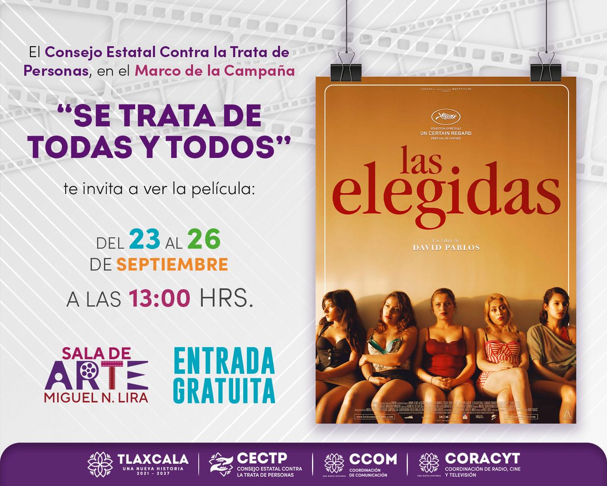 🎥 El Consejo Estatal Contra la Trata de Personas te invita a ver la película: Las Elegidas.

🗓️ Del 23 al 26 de septiembre a las 13:00 horas.
🎬 Sala de Arte Miguel N. Lira | Interior del Jardín Botánico de Tizatlán, Tlaxcala.
¡Entrada gratuita!
