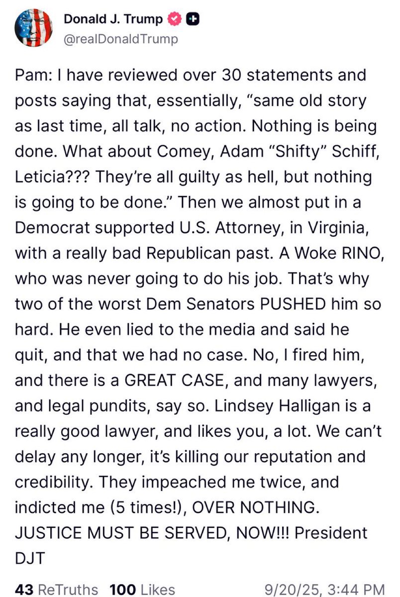 <a href="/MeidasTouch/">MeidasTouch</a> What’s more deranged is Trump apparently tried to send this as a DM to Pam Bondi, essentially telling her that his enemies need to be prosecuted. upset that Erik Siebert the US prosecutor didn’t have a case against AG Letitia James and then resigned. Instead he posted it on Truth