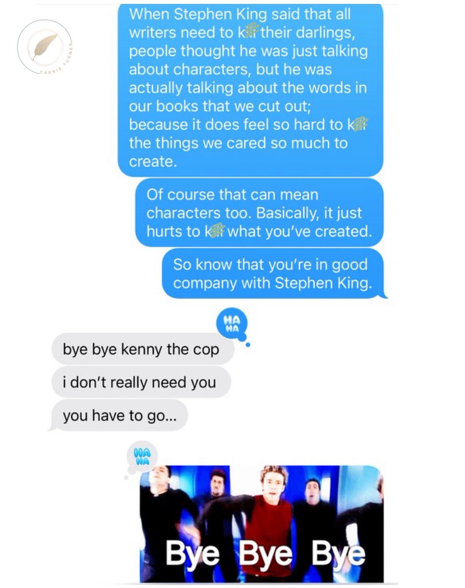 Me, to unneeded parts of the book: “Baby, bye bye bye.” 🎵

#WritingCommunity