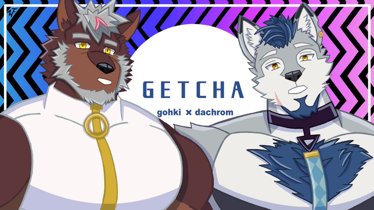Giga & KIRA - GETCHA! (Gohki & Dachrom) #V轟希画廊 #自撮りウルフ