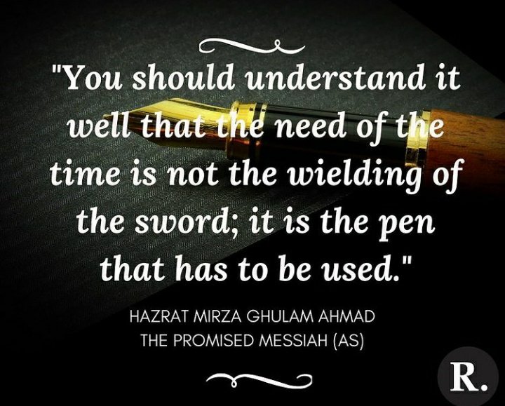 thahirfalcon's tweet image. "You should understand it well that the need of the time is not the wielding of the sword; it is the pen that has to be used" - Golden words from the Promised Messiah (as), Ahmadiyya Muslim Community founder on True Islamic Jihad

#AhmadiyyatTrueIslam