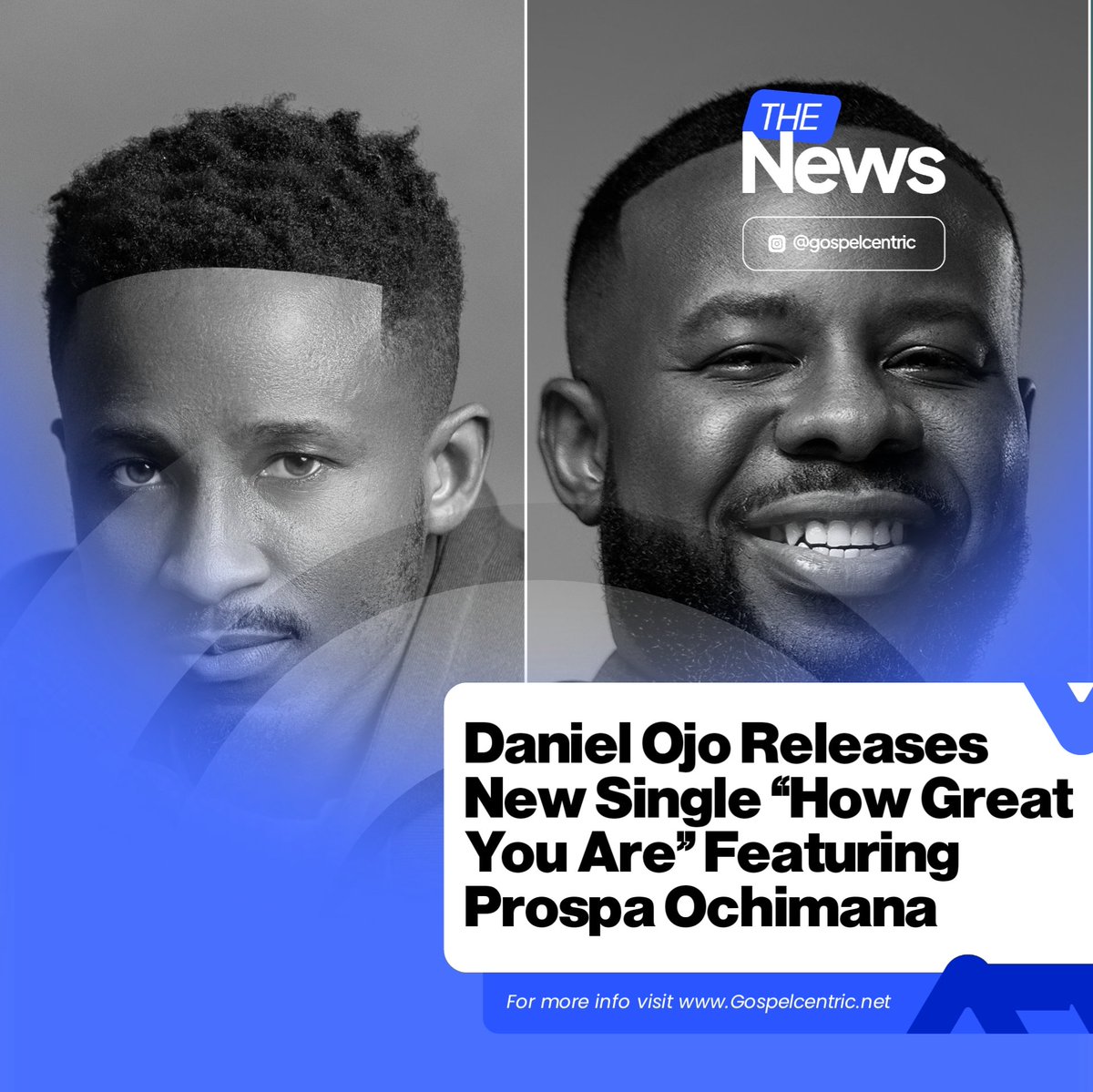 GospelCentric's tweet photo. Daniel Ojo Releases New Single How Great you Are Featuring Prospa Ochimana https://t.co/vyBc0vEBpY