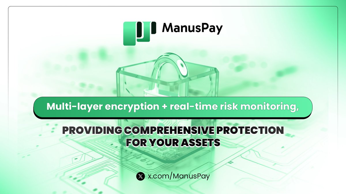🛡 Security Comes First with ManusPay

🔒 Multi-layer encryption + real-time risk monitoring
✅ Comprehensive protection for your assets
🌍 Seamless, secure, and worry-free digital payments

Your safety is our top priority.

#ManusPay #Web3 #Crypto