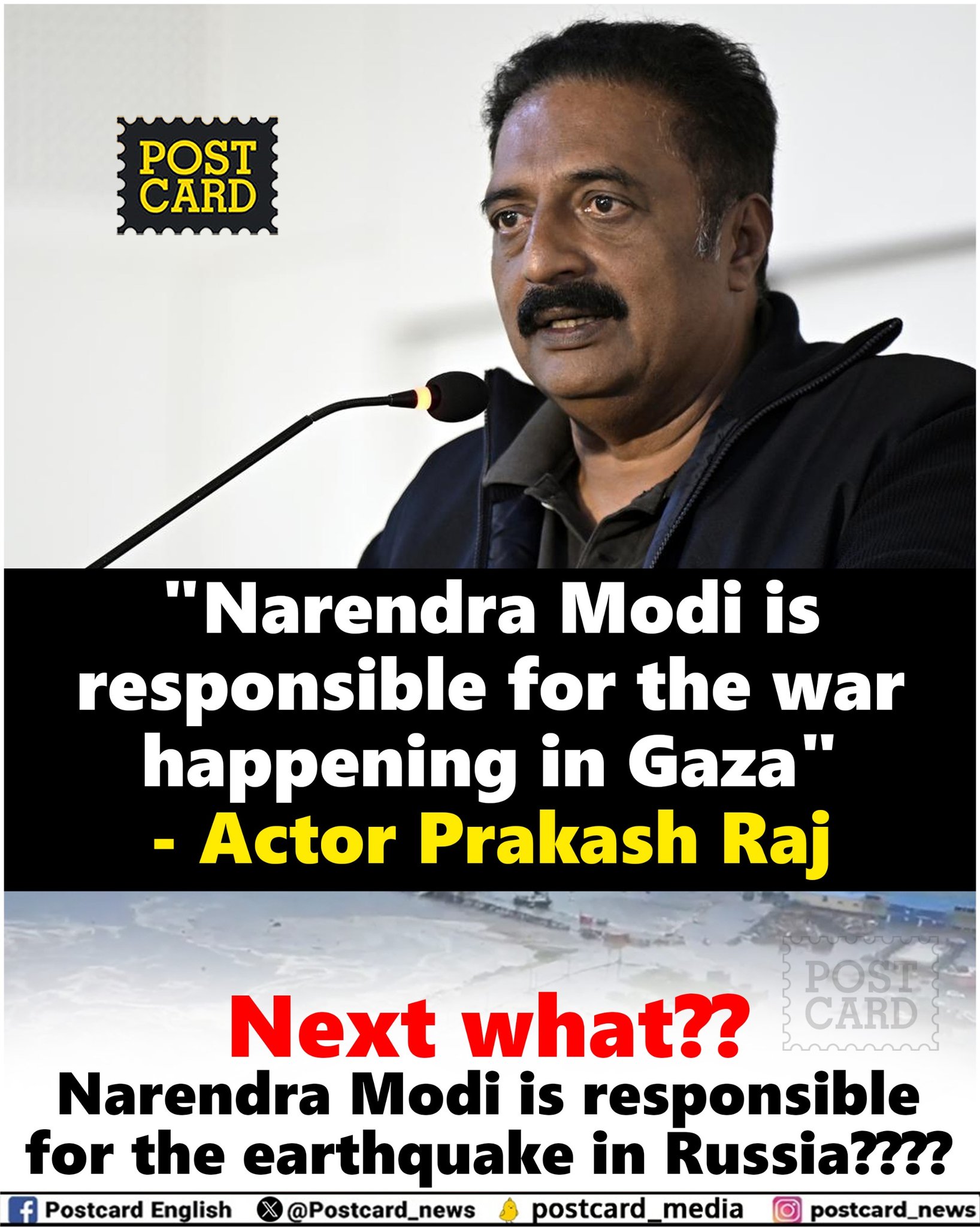 Post Card on X: ""Narendra Modi is responsible for the war happening in Gaza" - Actor Prakash Raj Next what?? Narendra Modi is responsible for the earthquake in Russia???? https://t.co/dAMMYBudh5" / X