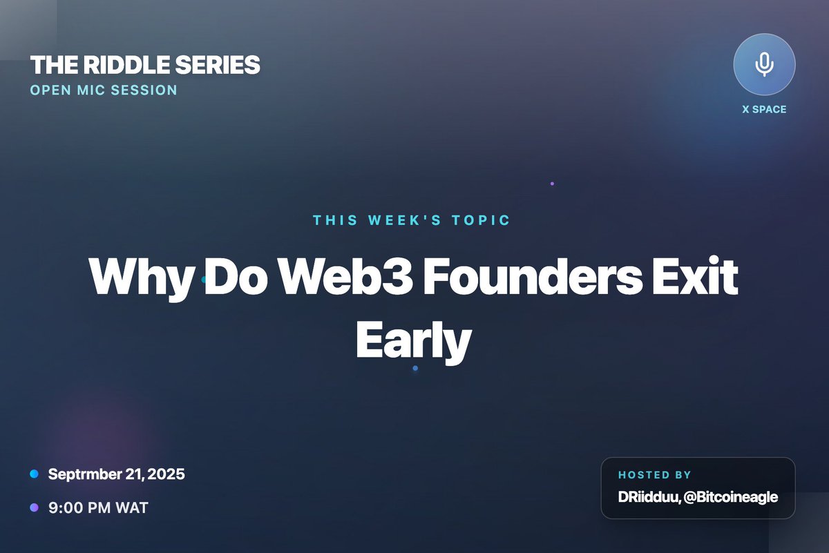 another week, another riddle.

this one’s on web3 founders leaving early.
come speak or listen.

sept 21, 2025
9 pm wat
with <a href="/DRiidduu/">Riddle</a> &amp; <a href="/Bitcoineagle/">Bitcoineagle</a>

x.com/i/spaces/1vAxR…