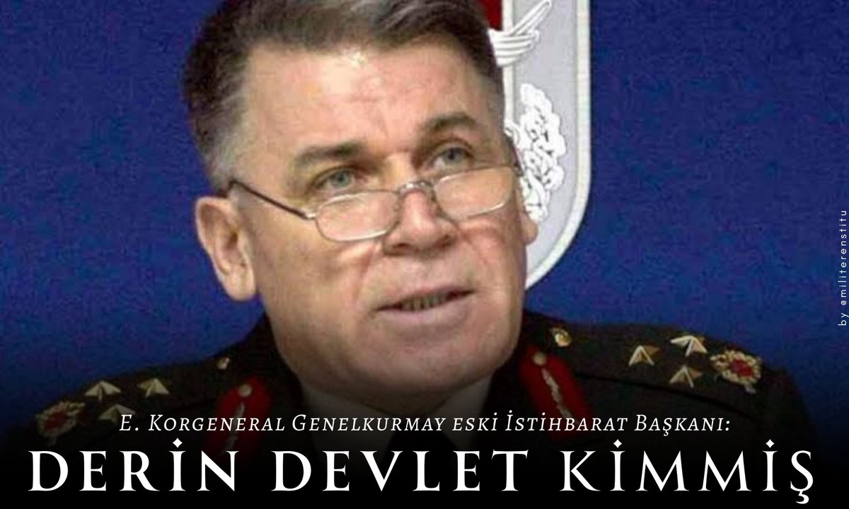 DERİN DEVLET KİMMİŞ!? 

E. Korgeneral Genelkurmay eski İstihbarat Başkanı İsmail Hakkı Pekin: