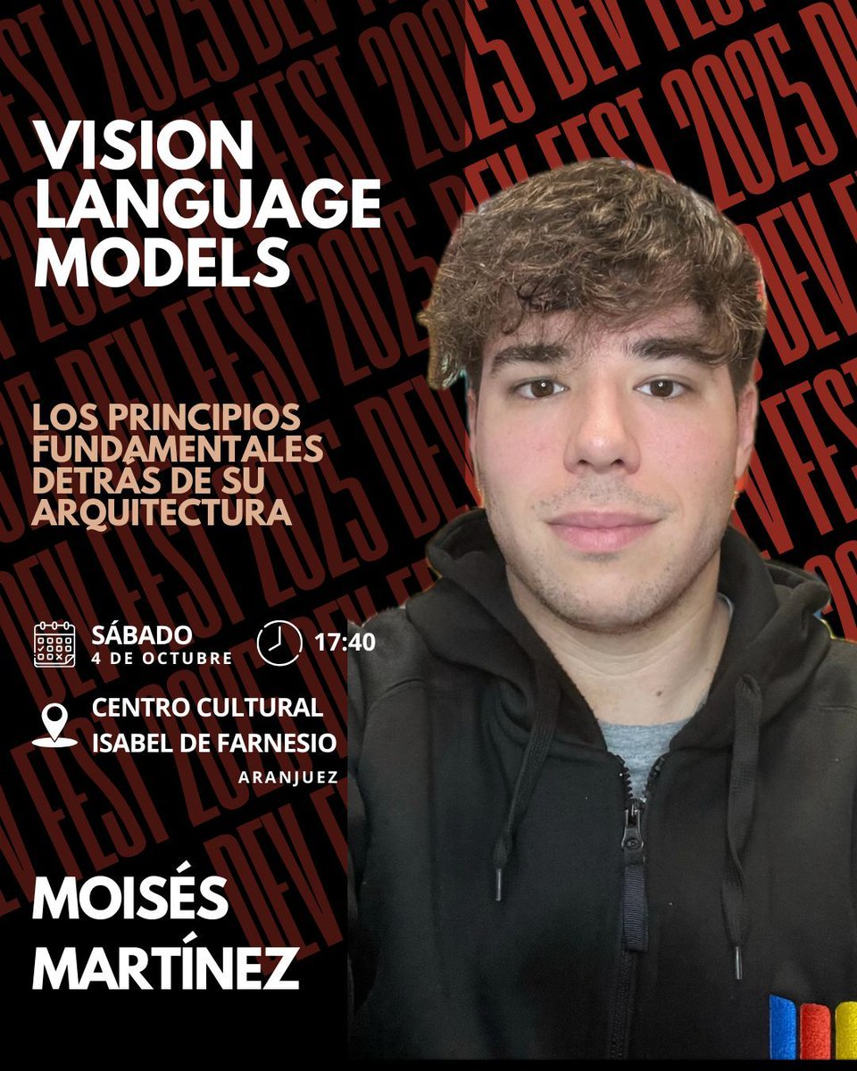 👁️🤖 Los Vision Language Models combinan visión + lenguaje y están revolucionando la #IA.

En el DevFest Aranjuez 2025, Moisés Martínez explicará su arquitectura y aplicaciones 🚀

📅 04 Octubre 2025
📍 Isabel de Farnesio, Aranjuez
🎟️ lnkd.in/d5hv2vct

#DevFest2025 #VLM