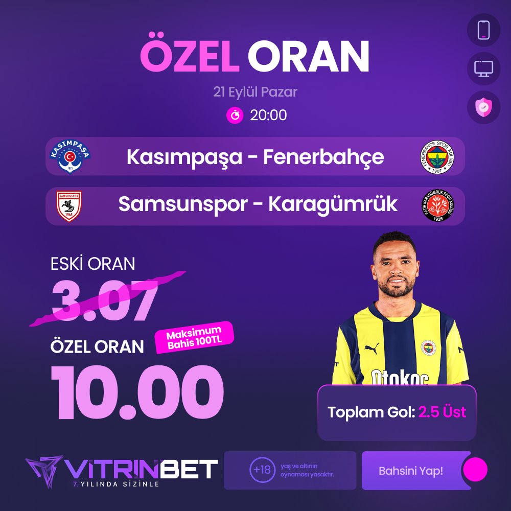 🔥 ÖZEL ORAN 🔥

📅 21 Eylül Pazar • 🕒 20:00

⚽ Kasımpaşa – Fenerbahçe
⚽ Samsunspor – Karagümrük
🎯 Bahis: Toplam Gol 2.5 Üst
📉 Eski Oran: 3.07
💎 Yeni Oran: 10.00
💰 Maksimum Bahis: 100 TL

⚡ Katılım için son 24 saatte minimum 500 TL yatırım şartı bulunmaktadır.