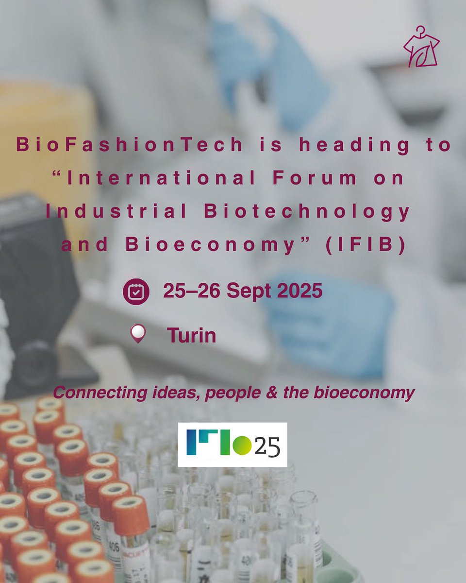 BioFashionTech's tweet image. 🌿 BioFashionTech is heading to #IFIB2025 in Turin!
🗓 Sept 25–26 | 📍 Cavallerizza Reale

🎟 Free registration w/ code: BIOINVESTIT@IFIB
🤝 Join the Matchmaking Event &amp;amp; connect with global bioeconomy leaders.

🔗 ifib.bio

#sustainablefuture #Bioeconomy
