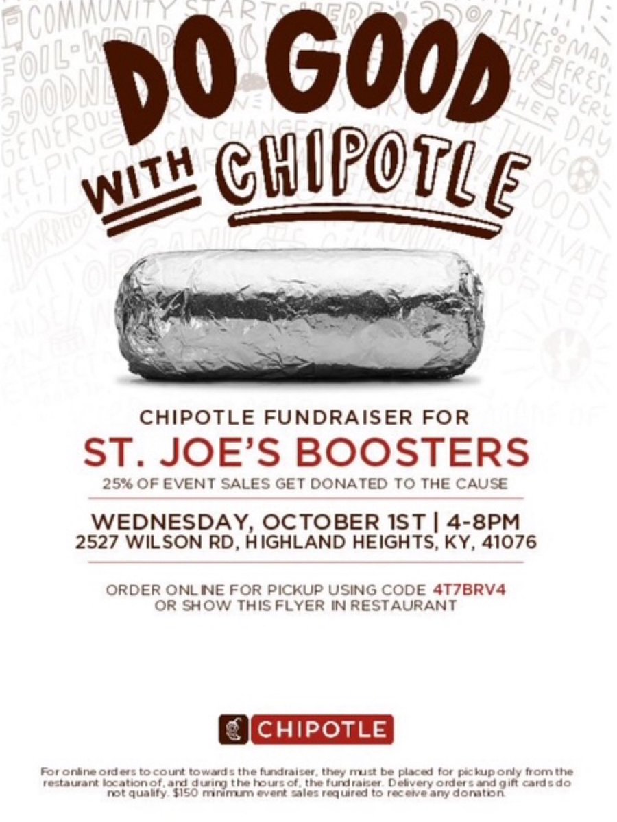 Join us at Chipotle (Highland Heights) on Wednesday, October 1st for dinner from 4:00 PM - 8:00 PM for our first Boosters fundraiser of the year! Order online or eat there! 20 % of the proceeds are donated back to our St. Joseph Boosters organization!