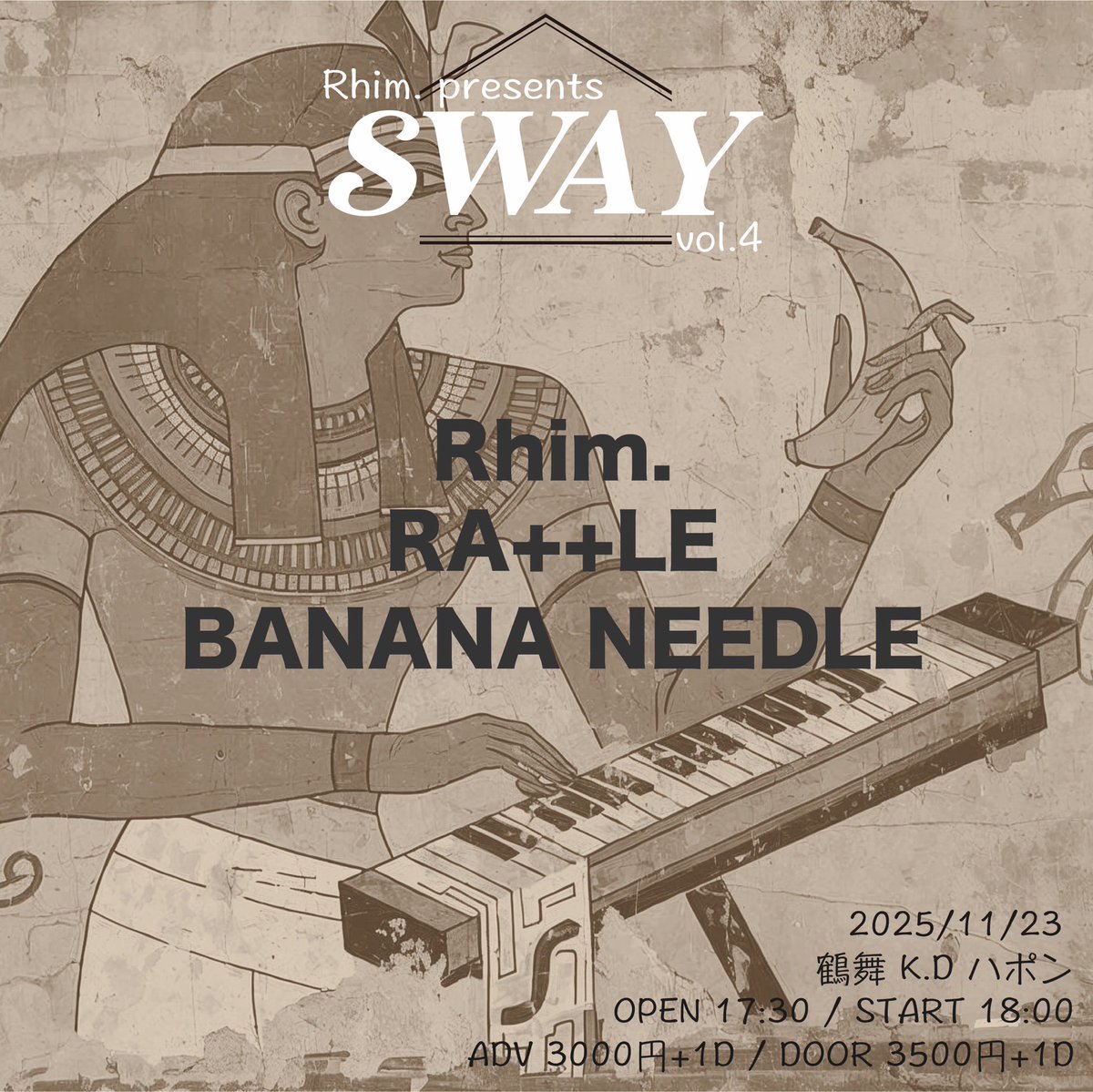 【✨🍁イベント解禁🍁✨】

‼️Rhim.久しぶりの
主催ライブ決定‼️

Sway vol.4

11/23（日）
<a href="/KD/">Kendra D</a>ハポン

バナナニードル
RA++LE
Rhim.

 open 17:30 /start 18:00
予約3000円/当日3500円

盛り上がること間違いなしの
インスト3マンイベント‼️
ご予約は各バンドにて✨
よろしくお願いします🙏