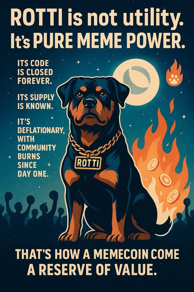 🔥
#ROTTI is not utility.
It’s pure #meme power. 🐾🔥

✔️ Its code is closed forever.
✔️ Its supply is known.

Its value? Born from the desire of holders to own it❗
Money over money❗ Community over everything❗

That’s how a #MemeCoin becomes a reserve of value. 

#Lunc
#Crypto