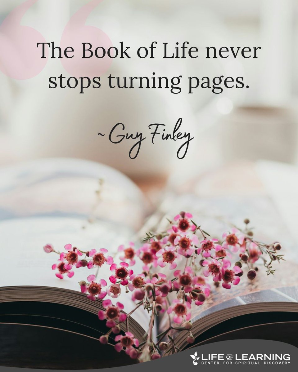 guy_finley's tweet image. &quot;The Book of Life never stops turning pages.&quot; ~ Guy Finley #startingover #lettinggo #guyfinley