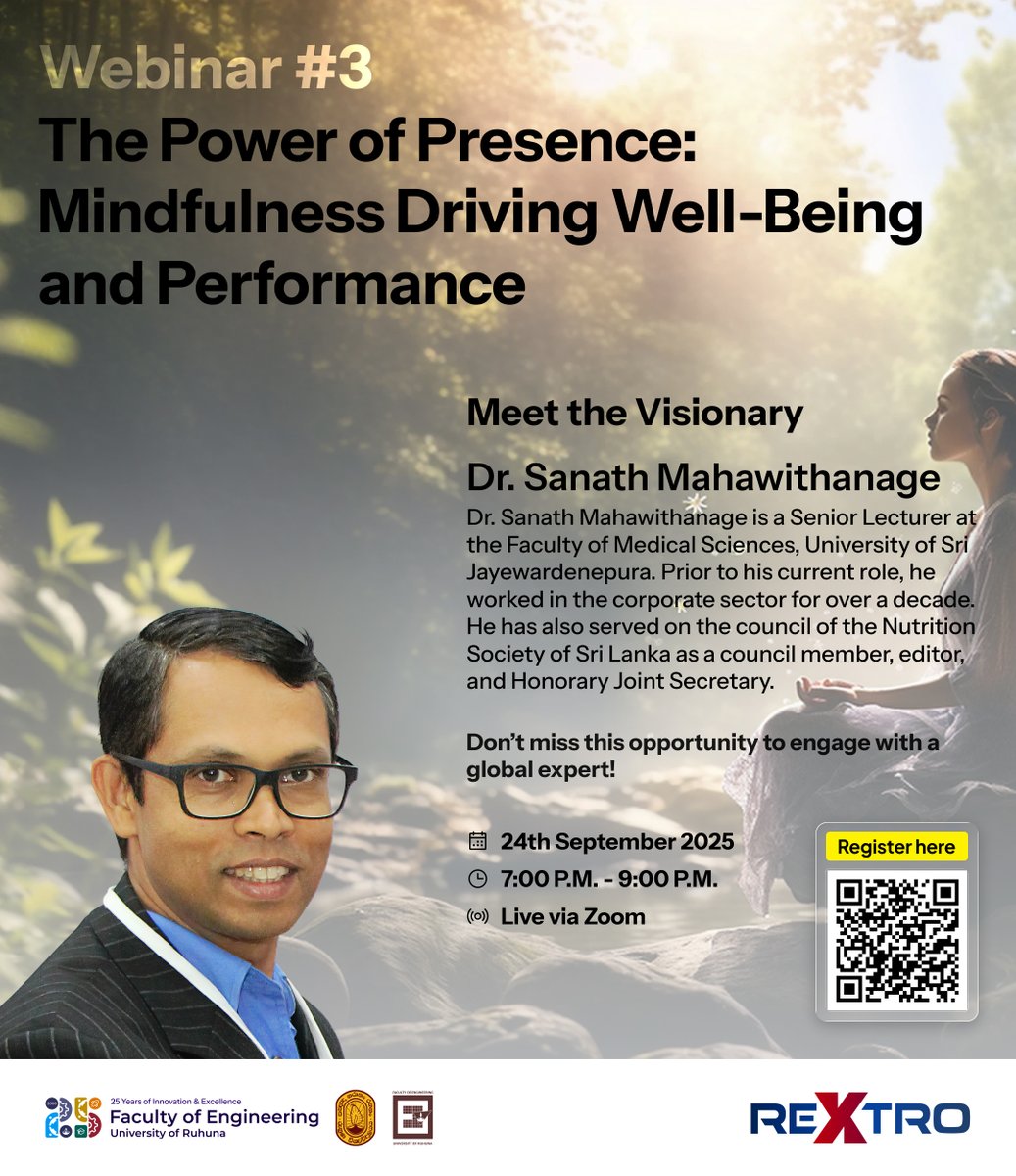 ReXtro2025's tweet image. 🌱 Join Webinar #3 of the REXTRO 2025 Series!
Discover The Power of Presence: Mindfulness Driving Well-Being &amp;amp; Performance with Dr. Sanath Mahawithanage.

📅 Sept 24 | ⏰ 7–9 PM | 💻 Zoom

🔗 Register Here: silver-jubilee.eng.ruh.ac.lk/events

#Rextro25 #EfacUOR #25YearsOfEngineering