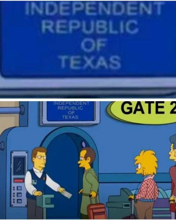 ronin19217435's tweet image. The Simpsons — Season 23, Episode 9 (2011).
In a futuristic airport scene, one passenger’s destination is marked: “Independent Republic of Texas.”
Call it predictive programming, call it a wink — either way, the message was placed long before the current debates👌