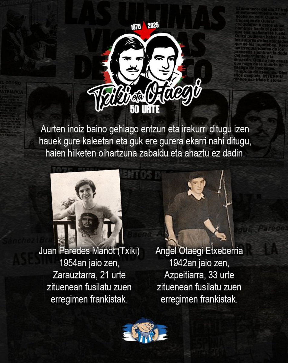 Txiki eta Otaegi
🌹50 URTE 🌹

"Mañana cuando yo muera, no me vengáis a llorar. Nunca estaré bajo tierra, soy viento de libertad"