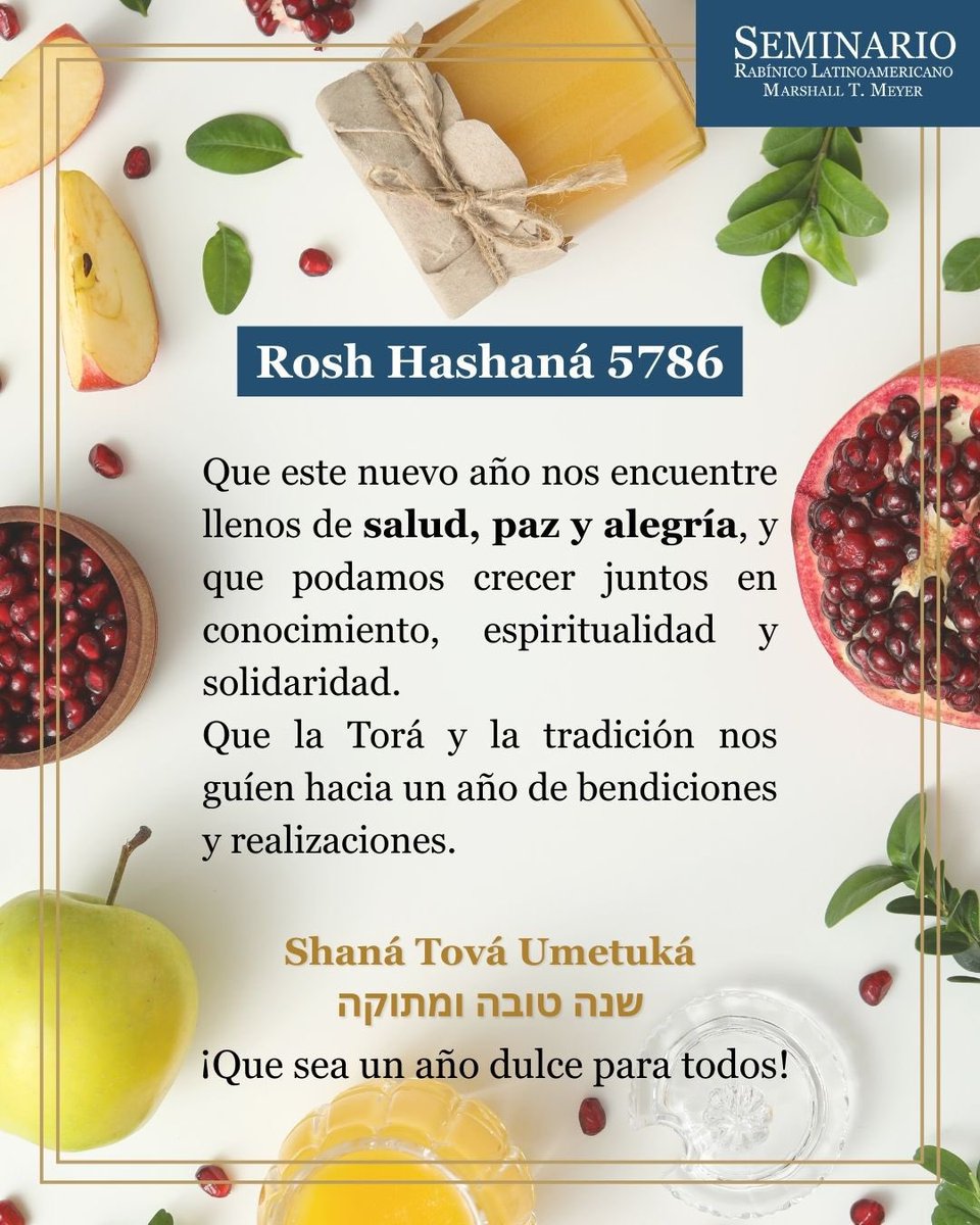 Desde el Seminario Rabínico Latinoamericano queremos desear a toda nuestra comunidad un año nuevo lleno de salud, paz y bendiciones. Que este Rosh Hashaná marque el inicio de un tiempo de renovación, esperanza y alegría para cada hogar.

🍎🍯 ¡Que sea un año dulce para todos!