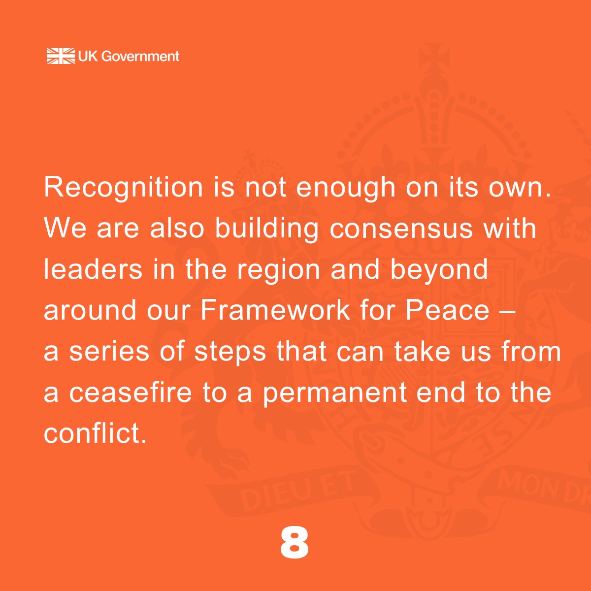 Recognition is not enough on its own. We are also building consensus with leaders in the region and beyond around our Framework for Peace – a series of steps that can take us from a ceasefire to a permanent end to the conflict.