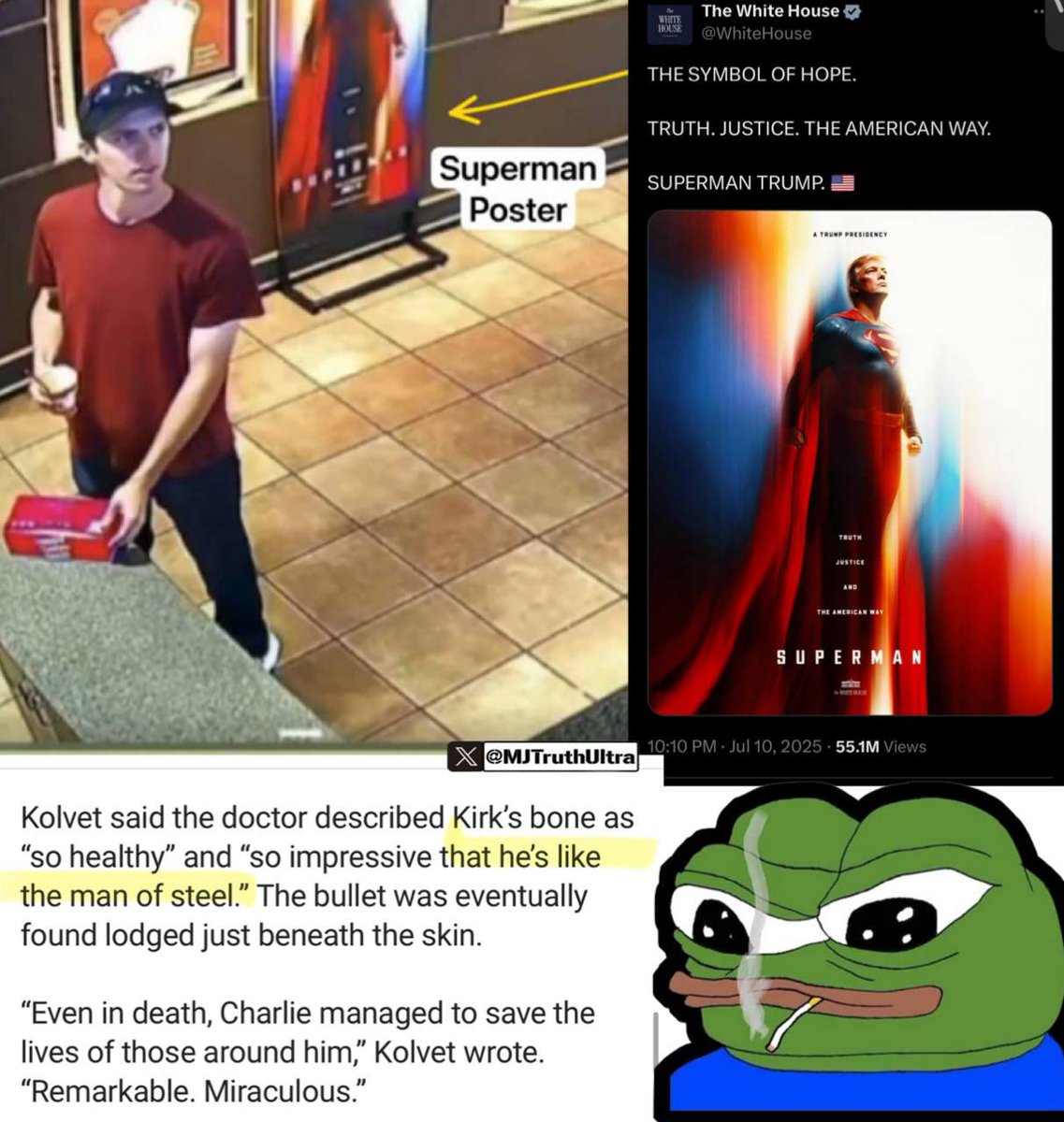 At what point does it become mathematically impossible?

- White House posts Superman
- Tyler Robinson spotted with a Superman Poster behind him.
- The surgeon who worked on Charlie Kirk just said “he’s like The Man of Steel”

Superman is known as the Man of Steel