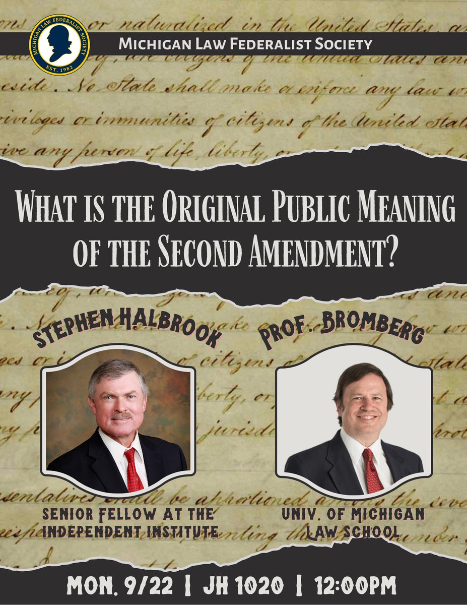 Join us Monday for a discussion with Independent Institute Senior Fellow Stephen Halbrook and Michigan Law's own Professor Bromberg. Lunch will be provided!