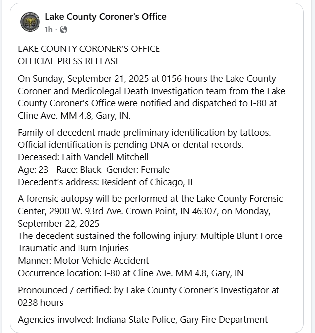 The Indiana State Police are investigating a single vehicle crash that occurred earlier this morning on I-80 at Cline Ave.  The vehicle struck a concrete bridge support and became engulfed in flames. The Lake Coroner's Office has released this statement which identifies the