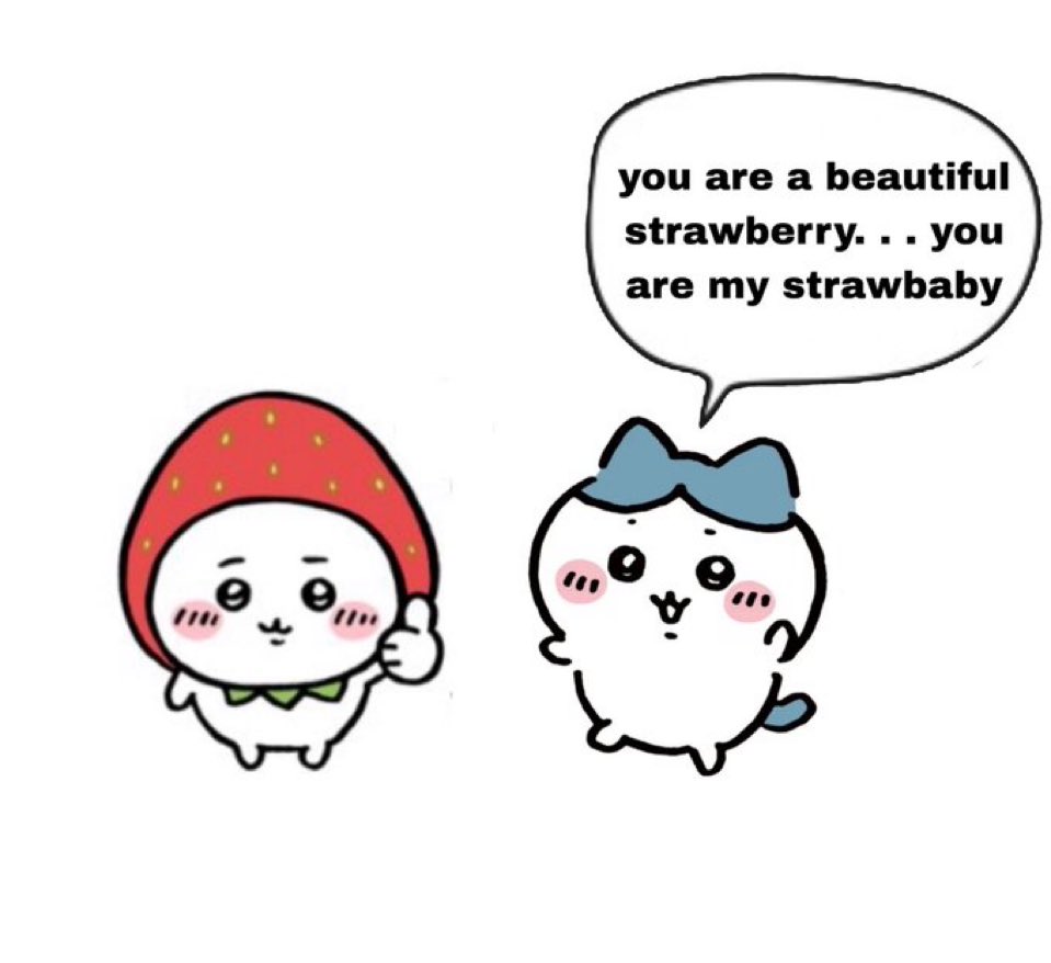 YOU ARE MY STRAWBABY