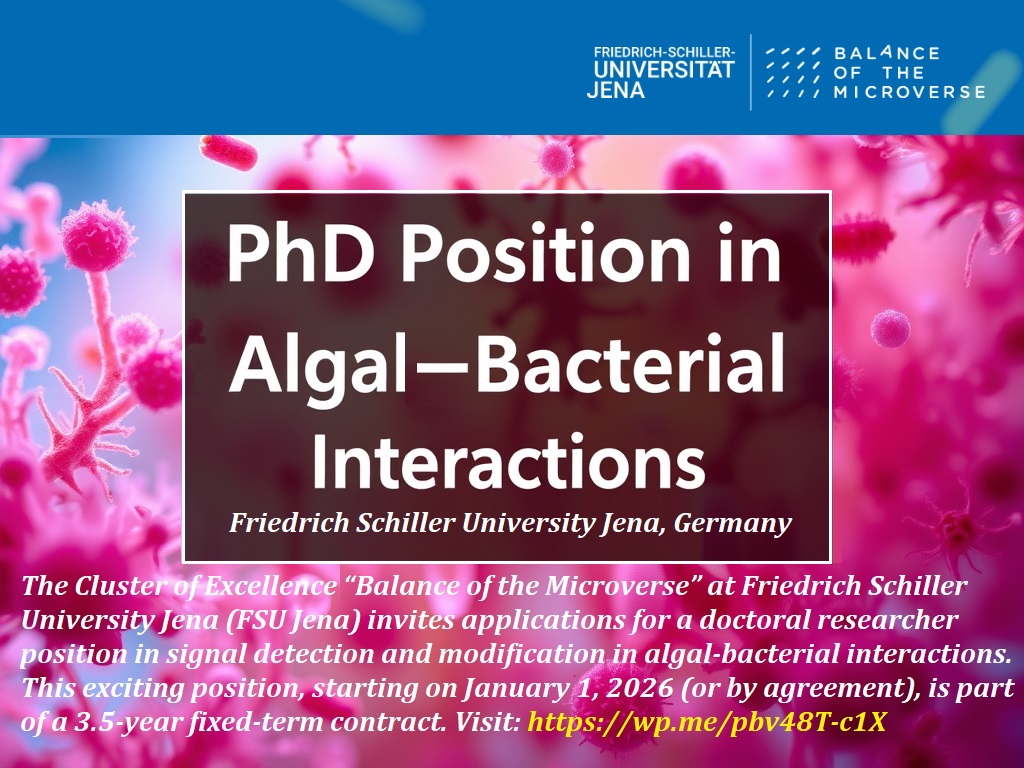 📌 PhD Position in Algal-Bacterial Interactions – Cluster of Excellence “Balance of the Microverse”, Jena, Germany, See details at: wp.me/pbv48T-c1X