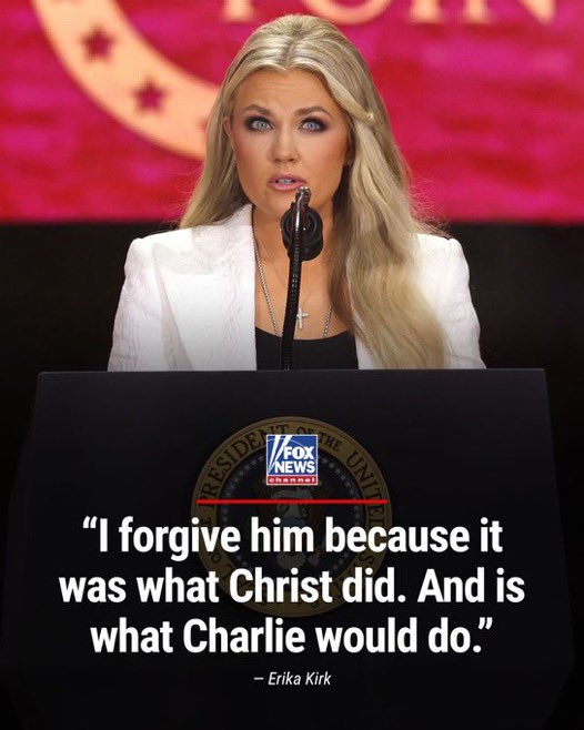 🚨 Erika Kirk on Charlie’s killer:

“I forgive him. Not because it’s easy, but because it’s what Christ did. And it’s what Charlie would have done.”

Faith stronger than hate. Grace even in tragedy! 

Thoughts? ⬇️ 🇺🇸