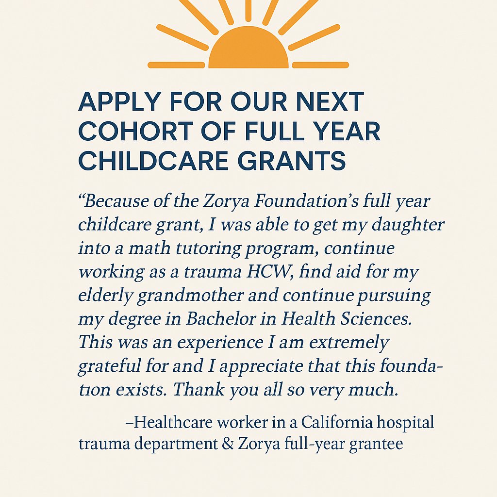 Zorya Foundation is taking applications for our third cohort of full-year childcare grantees. Thanks to healthcare community donations, we're lucky to have SIX new grants available.   

Apply here by Nov 1, 2025: zoryafoundation.org/fullyeargranta…