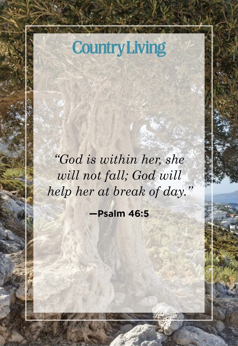 Testifyingofhim's tweet image. “God is within her, she will not fall; God will help her at break of day.”

(Image Via Country Living)