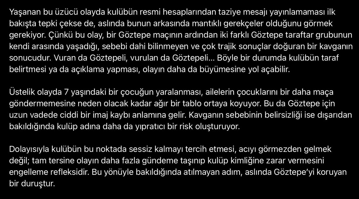 Kulübün hedef alınmasının yanlış olduğunu düşünüyorum. Düşüncelerimi de kimseyi incitmeyecek şekilde anlatmaya çalıştım. 

Son olarakta şiddet ve öfke dilinin bizi bir araya getirmediğini anlamış olmamız lazım.