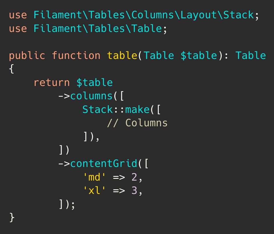 PovilasKorop's tweet image. Tip on @filamentphp.
Turn your table rows into a grid with `$table->contentGrid()`.
Great for card-like UIs or when list view feels cramped.
Mobile = 1 col
From `md` = 2 cols
From `xl` = 3 cols
Link to docs: filamentphp.com/docs/4.x/table…
#practicalFilamentDocs